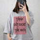 Oversized Drop Shoulder Graphic T-Shirt – Grey “Think Outside The Box” Print
