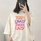 Oversized Drop Shoulder Graphic T-Shirt – Beige “Thodi Crazy Thodi Lazy” Print