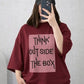 Oversized Drop Shoulder Graphic T-Shirt – Maroon “Think Outside The Box” Print